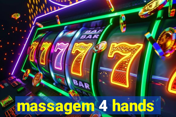 massagem 4 hands